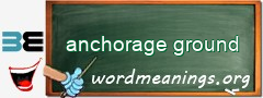WordMeaning blackboard for anchorage ground